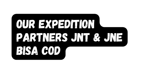 our expedition partners JNT JNE BISA COD